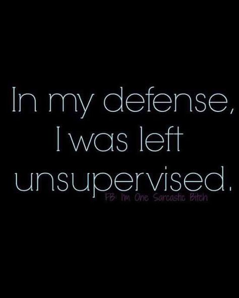 Unsupervised Humor Inappropriate, Sassy Quotes, Funny Quotes About Life, Quotes About Life, E Card, Fun Quotes Funny, Infj, Super Funny, Bones Funny