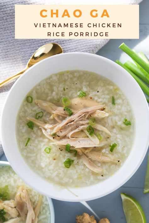 Chao Recipe Vietnamese, Vietnamese Rice Porridge Chicken, Vietnamese Porridge Chicken, Vietnamese Rice Soup, Thai Rice Porridge, Chicken Porridge Chinese, Chicken Porridge Recipe, Rice Soup Asian, Chao Ga Recipe