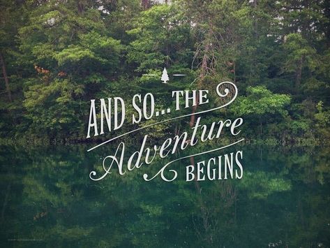 And so the new adventure begins. Fun Monogram, The Adventure Begins, And So It Begins, Adventure Begins, Life Quotes Love, Into The Wild, Adventure Quotes, And So The Adventure Begins, In The Woods