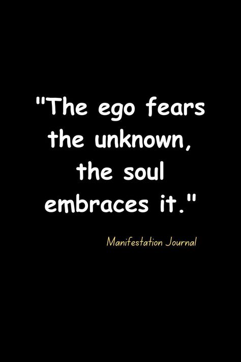 When The Ego Dies The Soul Awakens, Embrace The Unknown Quote, Spiritual Ego Quotes, Alter Ego Aesthetic, Ego Relationship, Heyoka Empath, Best Hobbies For Men, Unknown Quotes, Embrace The Unknown