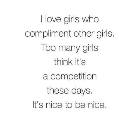 I have no reason to hate or put down another female. Were all in this together. Idc who you are, if you need help or an ear- as a woman to woman, I am here for you! No need for competition shit gets old. Competition Quotes, Girls Support Girls, Girl Thinking, Badass Women, Love Others, Learn To Love, Meaningful Words, I Love Girls, Amazing Quotes