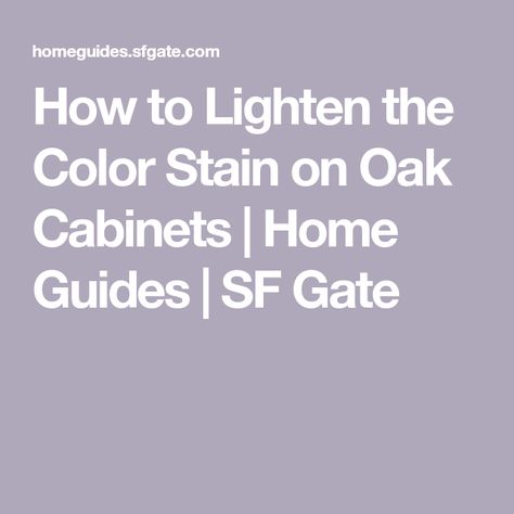 How to Lighten the Color Stain on Oak Cabinets | Home Guides | SF Gate Lightening Oak Cabinets, How To Lighten Oak Kitchen Cabinets, How To Lighten Orange Oak Cabinets, How To Make Honey Oak Look Like White Oak, Staining Oak Cabinets Lighter, Lighten Honey Oak Cabinets, How To Lighten Oak Cabinets, Lighten Oak Cabinets, How To Lighten Honey Oak Cabinets