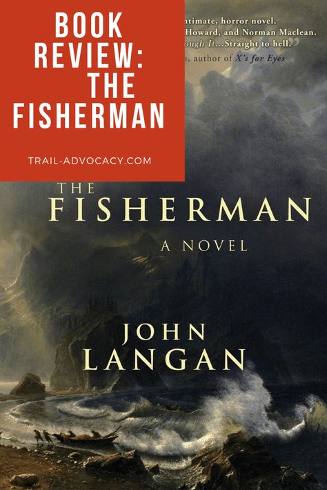 Book Review: The Fisherman - Trail Advocacy Parts Of A Book, Armchair Travel, Rainy Morning, Horror Novel, Two Worlds, Travel Reading, Book Suggestions, Lost Love, Two Men