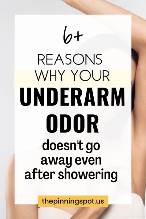 Learn why your underarm odor lingers despite your best efforts and discover actionable tips to break free from the cycle of persistent body odor. In this post, you'll be able to know why your underarm odor persists despite regular showers, figure out the top reasons why your underarm odor refuses to vanish post-shower and explore effective methods to combat it beyond basic hygiene practices. Body Odor Remedies, Underarm Smell, Smelly Underarms, Basic Hygiene, Smelly Armpits, Odor Remedies, Bad Body Odor, Armpit Odor, Armpits Smell