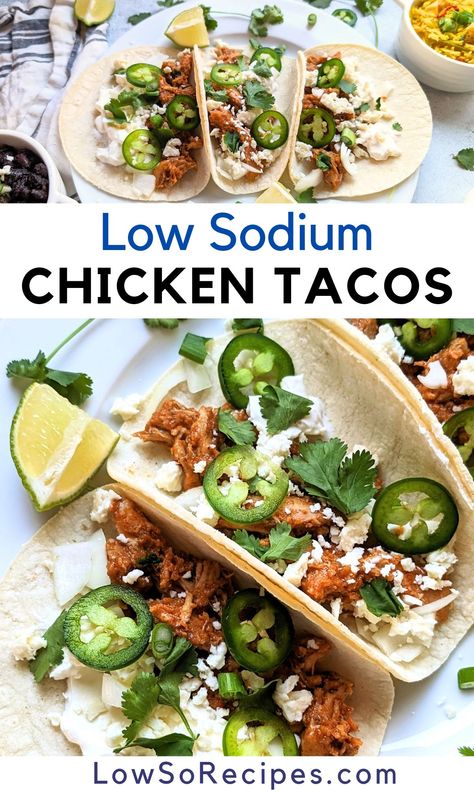 Low Sodium Chicken Tacos Low Sodium Chicken Meatballs, Low Sodium Chicken Tacos, Low Sodium Mexican Food, Low Sodium Tortillas, No Sodium Snacks, Gluten Free Low Sodium Recipes, Heart Healthy Chicken Recipes Low Sodium, Low Sodium Diet Recipes, Low Sodium Tacos