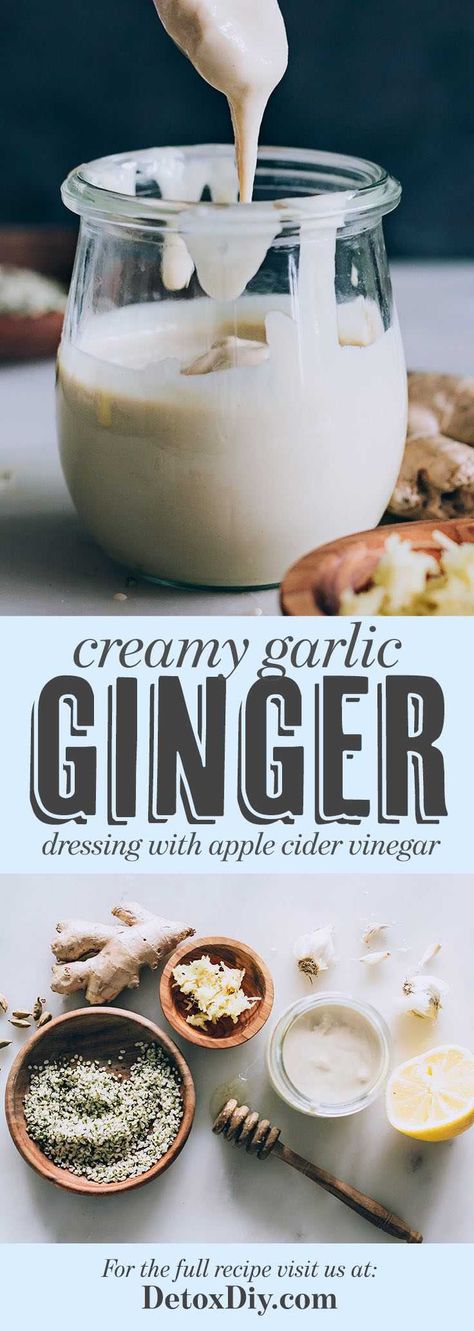 Garlic Ginger Dressing, Creamy Ginger Salad Dressing, Creamy Ginger Dressing, Arbonne Meals, Cider Recipes, Vegan Dressings, Apple Cider Vinegar Detox, Medicine Tips, Ginger Dressing