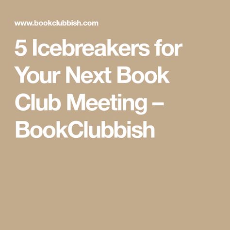 5 Icebreakers for Your Next Book Club Meeting – BookClubbish Book Club Conversation Starters, Book Club Party Games, Book Club Ice Breaker Questions, First Book Club Meeting Ideas, Book Club Prompts, Games For Book Club, Book Club Ice Breakers, Book Club Ideas Hosting Games, Book Club Games For Women