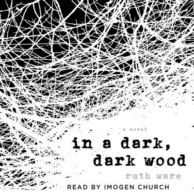 In a Dark, Dark Wood by Ruth Ware (April 9/19) In A Dark Dark Wood, Lying Game, The Lying Game, Ruth Ware, Book Club Reads, John Kerry, Audible Books, Free Pdf Books, Thriller Books