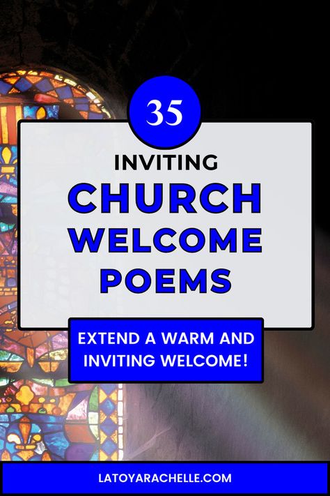 text reads - 35 inviting church welcome poems, extend a warm and inviting welcome! Church Poems, Welcome Poems, Church Lobby Design, Church Welcome Center, Welcome Speech, Inspirational Words Of Encouragement, Welcome Quotes, Church Fellowship, Birthday Prayer