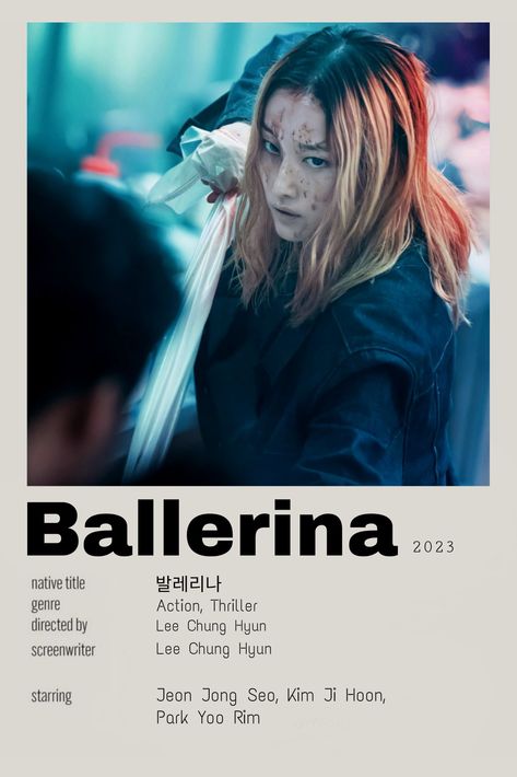 Ballerina Movie Poster, Ballerina Kdrama, Kdrama Movies, Ballerina Movie, Ballerina Film, Action Movie Poster, Movies To Watch Teenagers, Korean Drama Series, Bon Film