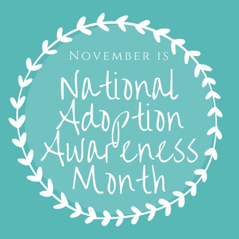 Adoption has been an official legal process in the United States since 1850. National Adoption Month, Adoption Awareness, Adoption Quotes, The United States, Adoption, United States