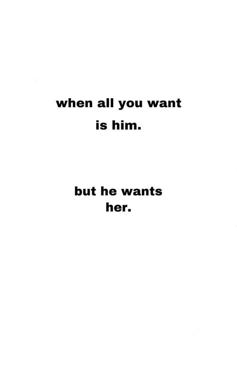 I Want Him But He Wants Her Quotes, I Want You But You Want Her, You Love Him But He Loves Someone Else Quotes, Toxic Crush Quotes, He Wants Her Not Me Quotes, You Want Her Not Me, He's With Someone Else Quote, Quotes About Wanting Him Back, He Likes Her Not Me Quotes