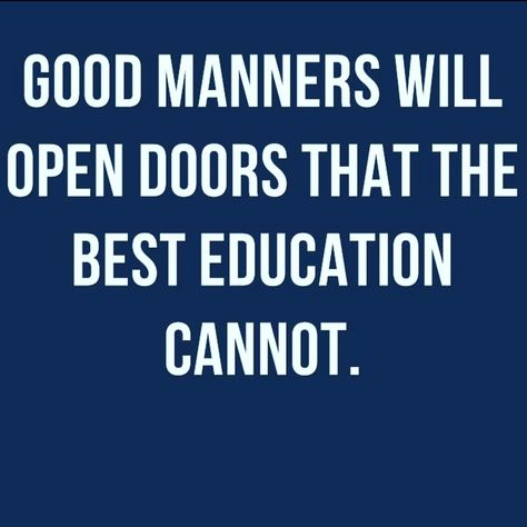 GOOD MANNERS WILL OPEN DOORS THAT THE BEST EDUCATION CANNOT.  Let's teach our kids and also remember 👉🏿MANNERS COST NOTHING👈🏿 ·BE POLITE ·SAY HELLO 👋🏿 ·SMILE ·Use "PLEASE and "THANK YOU" ·💘LOVE OTHERS ·OFFER TO HELP ·PAY IT FORWARD ·DO NOT INTERRUPT when someone is speaking ·Instead of always looking for a compliment-PAY A COMPLIMENT ·HOLD THE DOOR #manners #eachoneteachone #eachonereachone People With No Manners Quotes, Manners Morals Class Quotes, Manners For Elementary Students, Treat People With Your Manners Not Theirs, Good Manners Quotes Children, Good Manners Quotes, Manners Quotes, School Assemblies, Good Manners