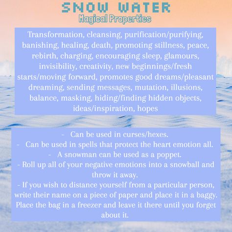 Storm Water Magic, River Water Magick, Sea Water Magic, Magical Water Properties, Water Magic Witchcraft, Tar Water Witchcraft, Snow Magic Spells, Snow Water Witchcraft, Snow Spell