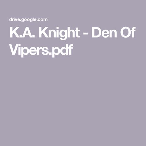 K.A. Knight - Den Of Vipers.pdf Den Of Vipers, Book Stuff, Books