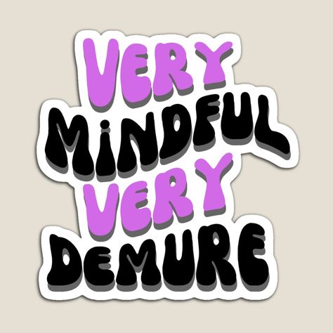 Get my art printed on awesome products. Support me at Redbubble #RBandME: https://www.redbubble.com/i/magnet/Very-Mindful-Very-Demure-by-naughtyniceXOXO/163922964.TBCTK?asc=u Current Events, Dad Hats, Colorful Prints, My Art, Awesome Products, Magnets, Vibrant Colors, Mindfulness, Collage