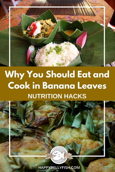 Why You Should Eat and Cook in Banana Leaves Honduran Recipes, Clean Eating For Beginners, Healthy Recipes On A Budget, Vegan Banana, Tasty Healthy, Edible Food, Banana Leaves, Banana Healthy, Diy Recipes