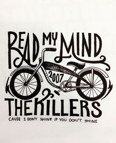 The Killers -  Read My Mind Ramji Art, Killers Quotes, The Killers Poster, Mind Poster, Read My Mind, Music Corner, Chalkboard Lettering, The Playlist, Brandon Flowers