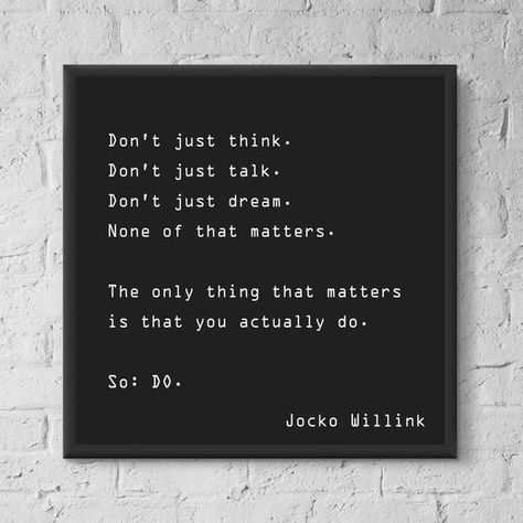 Jocko Willink Poster - "Do" Quote Poster The Weeknd Albums, Motivation Poster, Done Quotes, Creating A Newsletter, Quote Posters, Quote Prints, Positive Affirmations, Life Lessons, Leadership