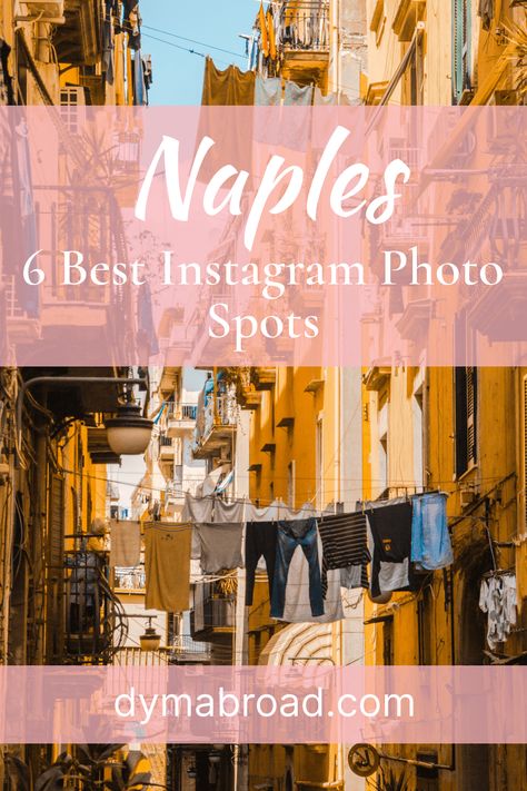 6 Best Instagram Photo Spots in Naples, Italy - Dymabroad Napoli Italy Photography, Naples Instagram Spots, Naples Picture Ideas, Naples Italy Photo Ideas, Naples Photo Ideas, Naples Italy Photography, Naples Italy Aesthetic, Italy Interrail, Napoli Photography