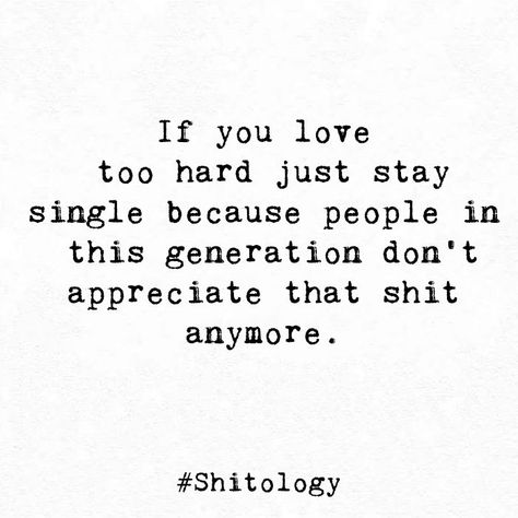 Generation Quotes, Teenager Quotes About Life, Stay Single, Generations Quotes, This Generation, Teenager Quotes, Realest Quotes, Appreciate You, If You Love