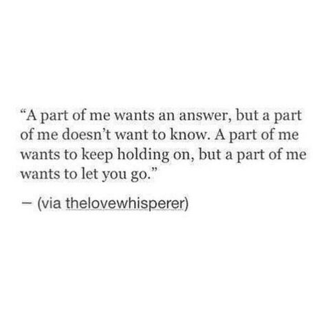 Do You Want Me To Let You Go, I Love You But I Had To Let You Go, Should I Let You Go, If You Don't Want Me Let Me Go Quotes, I Want To Let You Go, Trying To Hold On Quotes, I Don’t Want To Let You Go Quotes, I Should Let You Go, I Don’t Know What I Want Quotes