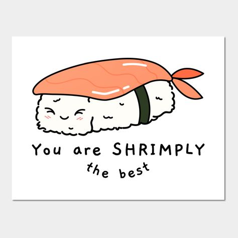 Funny shrimp pun -- Choose from our vast selection of art prints and posters to match with your desired size to make the perfect print or poster. Pick your favorite: Movies, TV Shows, Art, and so much more! Available in mini, small, medium, large, and extra-large depending on the design. For men, women, and children. Perfect for decoration. Prints On Tshirt, Shrimply The Best, Funny Art Prints, Best Wall, Funny Art, Cool Posters, Cool Walls, Puns, Extra Large