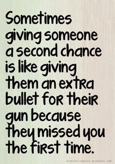 Hmmmm... not necessarily....it might be like giving them a second go on life cos they haven't lived their first one! at least a lot of people deserve a second chance. D Second Chance Quotes, Door Quotes, Chance Quotes, Quotes Family, By Any Means Necessary, Motivational Pictures, Crate Paper, Super Quotes, Ideas Quotes