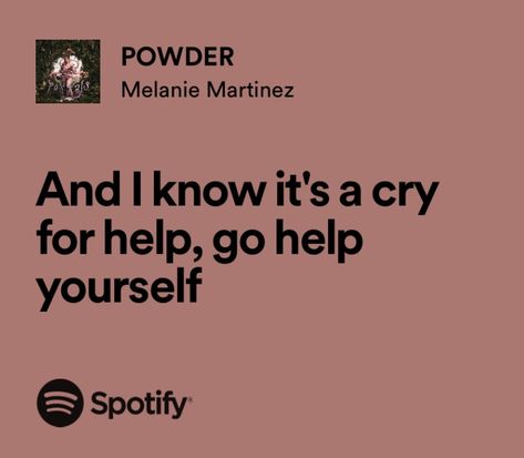 Melanie Martinez Powder Lyrics, I Love Melanie Martinez Pfp, Melanie Martinez Nymphology Lyrics, Powder Melanie Martinez, Melanie Martinez Portals Lyrics, Melanie Martinez Quotes Lyrics, Melanie Martinez Spotify Lyrics, Melanie Martinez Song Lyrics, Melanie Lyrics