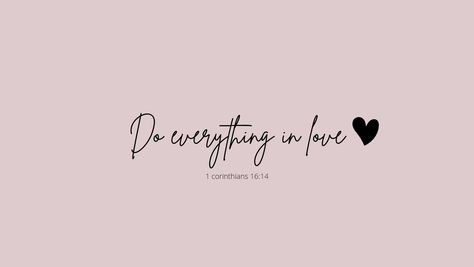 Self Love Laptop Wallpaper, Mba Wallpaper, Do Everything In Love Wallpaper, Exam Wallpaper, Desktop Background Quote, Good Vibes Wallpaper, Minimalist Desktop Wallpaper, Desktop Wallpaper Quotes, African Love