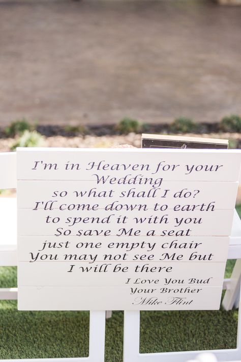 | a beautiful poem to remember those who have passed on at your wedding | "I'm in heaven for your wedding so what shall I do?  I'll come down to earth to spend it with you.  So save me a seat, just one empty chair, you may not see me, but I will be there." | wedding ideas | wedding inspiration | photo taken at THE SPRINGS Event Venue. follow this pin to our website for more information, or to book your free tour! SPRINGS location:  The Lodge in Denton, TX photographer:  Kylie Crump Photography Memory Table Wedding, Wedding Remembrance, Scrapbook Planning, Wedding Signs Diy, Spring Event, Future Wedding Plans, Inspiration Photo, Ideas For Wedding, Cute Wedding Ideas