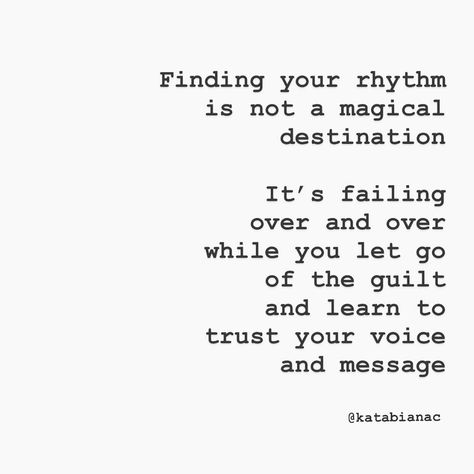 Kat Abianac on Instagram: “Don’t make finding your rhythm the end goal. The second you start, the lessons begin and those lessons are how you’ll learn to trust…” Rhythm Quotes, Learning To Trust, Trust Yourself, Letting Go, The End, Two By Two, Finding Yourself, Let It Be, Quotes