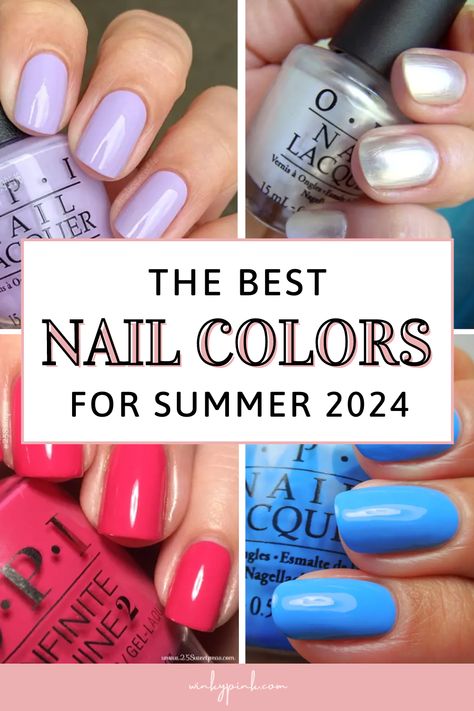 The Best Summer Nail Color Ideas For 2024 - Winky Pink Summer Colors Nails 2024, Nail Polish Trends 2024 Summer, Summer 2024 Nail Colors Trends, Summer Opi Dip Colors, Nailpolish Trend Summer 2024, French Nail Color Ideas, Summer Color For Nails, Gel Polish Colors Summer 2024, Summer Nail Color Trends 2024