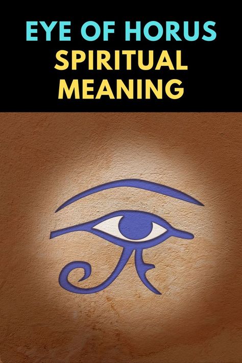 What is the spiritual meaning of the Eye of Horus? Eye Of Hours Meaning, Horus Eye Meaning, Eyes Of Horus Meaning, Eye Of Ra Meaning, All Seeing Eye Meaning, Third Eye Symbol, Right Eye Of Horus Tattoo, Eye Of Rah, Eye Of Horus Eye Of Ra Tattoo