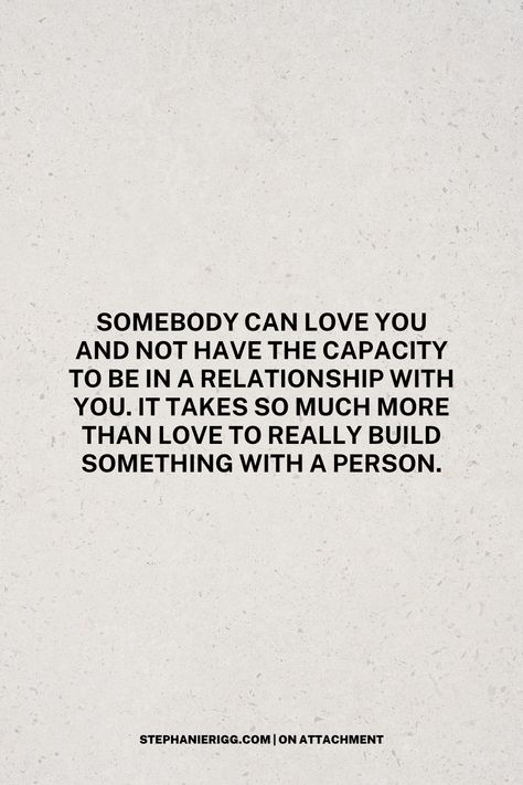 "Somebody can love you and not have the capacity to be in a relationship with you. It takes so much more than love to really build something with a person." Love is important, but it’s not enough on its own. Discover the three essential ingredients every relationship needs to thrive, from emotional capacity to communication and shared values. Read more on On Attachment. #RelationshipAdvice #HealthyRelationships #AttachmentStyles #EmotionalConnection #OnAttachment It Takes More Than Love Quotes, Not Ready For A Relationship Quotes, Emotional Capacity, Love Is Important, Relationship Motivation, Relationship Needs, Making A Relationship Work, Relationship Work, Outing Quotes