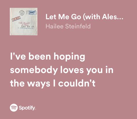 Let Me Go Hailee Steinfeld, Hailee Steinfeld Lyrics, Hailee Steinfeld Songs, Haliee Steinfeld, She Quotes, One Ok Rock, Let Me Go, Song Lyrics Wallpaper, Hailee Steinfeld