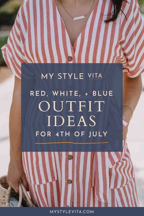 Simple and elevated red, white and blue women's outfits for the 4th of July parties. Try these casual yet stylish outfits for an Americana look. #mystylevita #4thofjuly #over40