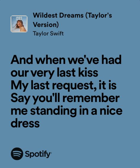 Wildest Dreams Lyrics, Taylor Swift Lyrics 1989, Wildest Dreams Taylor Swift, Taylor Merch, Swift Quotes, Taylor Swift Song Lyrics, 1989 Tv, Music Girl, Music Things