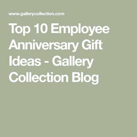 Top 10 Employee Anniversary Gift Ideas  - Gallery Collection Blog 10 Year Work Anniversary Gift, 10 Year Work Anniversary Ideas, Work Anniversary Gifts For Employees, Employee Anniversary Gifts, Business Anniversary Ideas, Work Anniversary Gifts, 10 Year Anniversary Gift, Anniversary Gift Ideas, 20 Year Anniversary