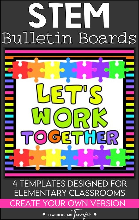 Save Time with These Bulletin Board Tips and Tricks - Teachers are Terrific Stem Bulletin Boards Elementary, Teamwork Bulletin Boards, Elementary Classroom Ideas, Stem Bulletin Boards, Classroom Decor Ideas, Bulletin Boards Classroom Decor, Teacher Bulletin Boards, Stem Classes, Stem Ideas