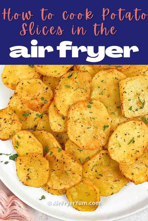 Air fryer sliced potatoes (Potato slices) - Air Fryer Yum Air Fryer Potato Slices Recipes, Ways To Cook Potatoes In Air Fryer, Sliced Baked Potatoes In Air Fryer, Air Fryer Potatoes Slices, Air Fryer Sliced Potatoes, Airfryer Potatoes Recipe, Sliced Potatoes In Air Fryer, Potato Slices In Air Fryer, Hashbrowns In Air Fryer