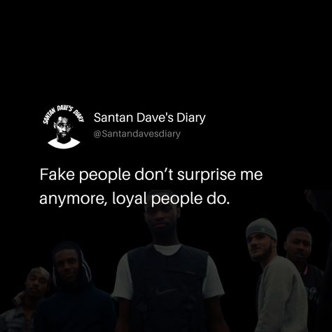 Santan Dave Quotes, Santan Dave Lyrics, J Cole Quotes, Meaningful Paintings, Diary Quotes, Love Collage, Fake People, J Cole, Lyric Quotes