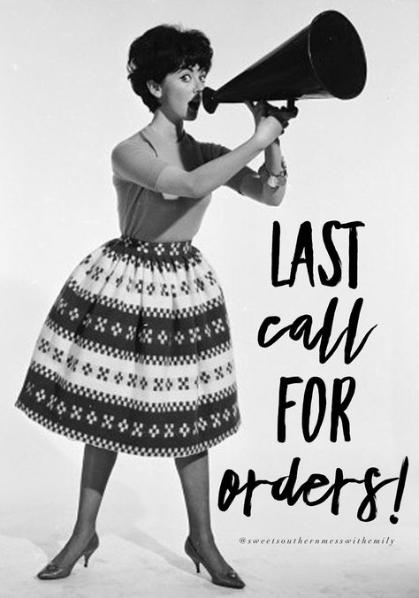 Last call for orders! Last Call For Orders, Support Small Business Quotes, Avon Marketing, Pampered Chef Party, Mary Kay Marketing, Scentsy Consultant Ideas, Small Business Quotes, Body Shop At Home, Tastefully Simple