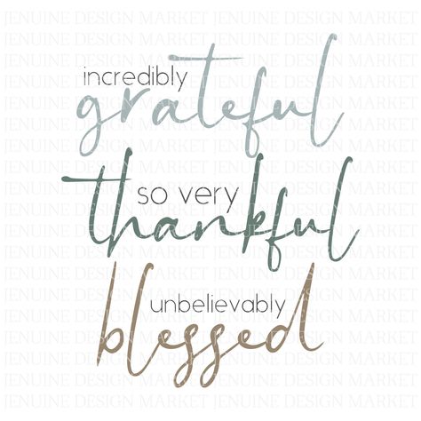 Thankful Quotes Grateful, Grateful Thankful Blessed Quotes, Gratitude Attitude, Thankful Quotes, Thankful And Blessed, Attitude Of Gratitude, Christmas 2023, Digital Cut File, Art Therapy