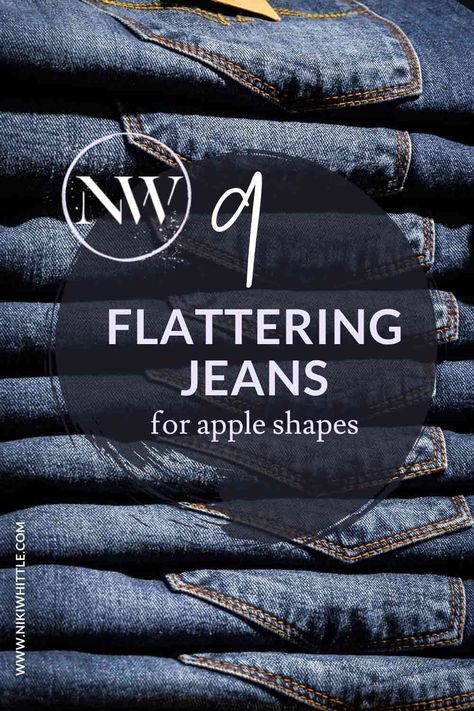 9-flattering-jeans-for-apple-shapes Apple Shaped Celebrities, Apple Body Shape Clothes, Inverted Triangle Fashion, Most Flattering Jeans, Best Clothing Websites, Stylish Capsule Wardrobe, Plus Size Capsule Wardrobe, Apple Shape Fashion, Jean Styles