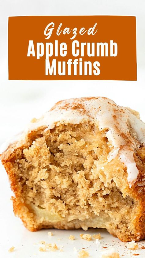 Glazed half eaten apple muffin on a white background. Orange and white text overlay. Apple Muffins With Fresh Apples, Apple Butter Muffins, Apple Crumb Muffins, Apple Crumble Muffins, Apple Pie Muffins, Showstopper Dessert, Crumble Muffins, Crumb Muffins, Bakery Style Muffins