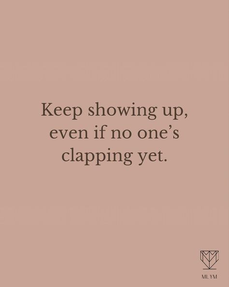 Every step counts, even when the applause hasn’t started. Keep showing up for yourself. Your moment is coming. 🌟 #KeepGoing #SelfMotivation #MindfullyLovingYourMindset Keep Showing Up For Yourself, Showing Up For Yourself, Self Motivation, Keep Going, Show Up, In This Moment, Quick Saves