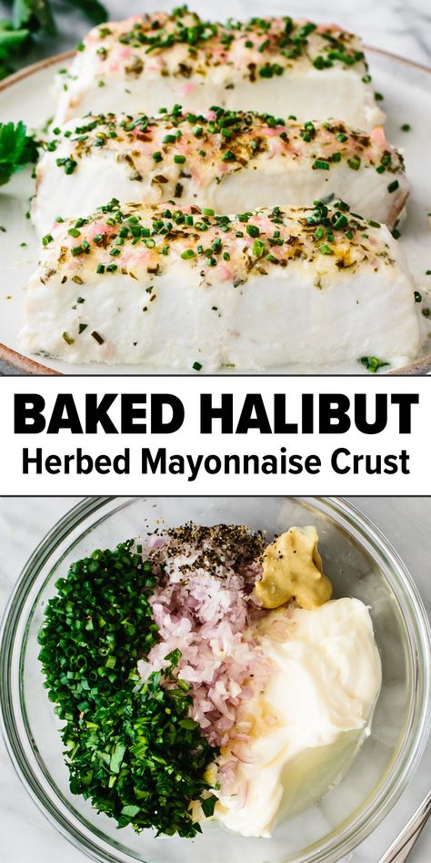 Best baked halibut recipe with herbed mayonnaise crust Whole30 Halibut Recipes, Moist Halibut Recipes, Simple Fish Recipes Healthy, Creamy Halibut Recipes, Halibut Recipes Cream Sauce, Halibut With Crab Topping, Easy Halibut Recipes Baked Fish, Halibut Appetizers, Herb Crusted Halibut