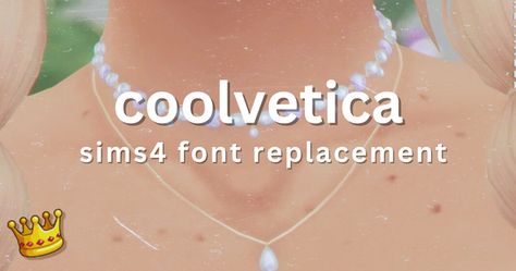 coolvetica ༊*·˚ sims4 font replacement | key2urheartt Sims 4 Font Replacement, Sims 4 Replacement, Aesthetic Look, Sims 4 Custom Content, Sims 4, Quick Saves