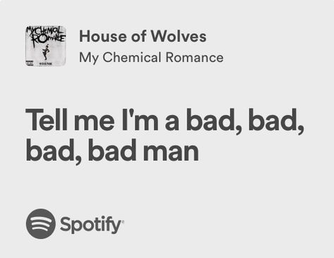 tell me i’m a bad, bad, bad, bad man
(lyrics from ‘house of wolves’ by my chemical romance) My Chemical Romance Quotes, My Chemical Romance Lyrics, My Chemical Romance Quotes Lyrics, My Chemical Romance Albums, I Don’t Love You My Chemical Romance, Mcr Song Lyrics, Mcr Lyrics, Mcr Revenge Album Cover, House Of Wolves